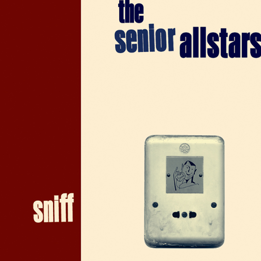 The Senior Allstars - Sniff - 1999